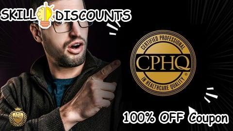[100% OFF] Coupon Code 6 Complete Mock CPHQ Exams: The Complete Healthcare Quality