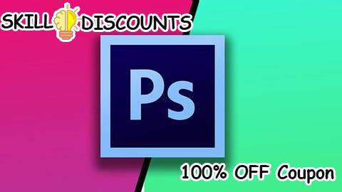 [100% OFF] Coupon Code Adobe Photoshop CC Crash Course Learn Photoshop In Two Hour