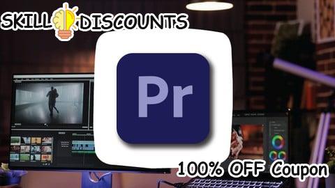 [100% OFF] Coupon Code Adobe Premiere Pro 2025: Guide to Professional Video Editing