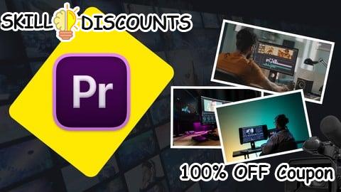 [100% OFF] Coupon Code Adobe Premiere Pro Made Easy: Step by Step Guide