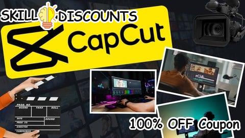 [100% OFF] Coupon Code Advanced CapCut Masterclass: Complete Video Editing Guide