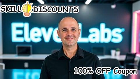 [100% OFF] Coupon Code AI Voice Creation for Every Industry with ElevenLabs
