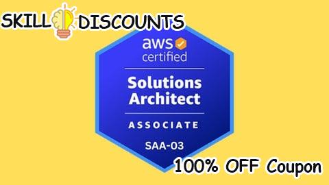 [100% OFF] Coupon Code Amazon AWS Certified Solutions Architect - Associate SAA-C03