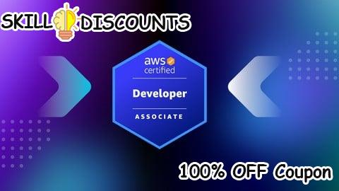 [100% OFF] Coupon Code AWS Certified Developer Associate Practice Exam 2025 DVA-C02