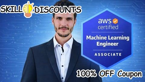 [100% OFF] Coupon Code AWS Machine Learning Engineer Associate — Complete Bootcamp