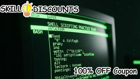 [100% OFF] Coupon Code Bash Shell Scripting Practice Exam