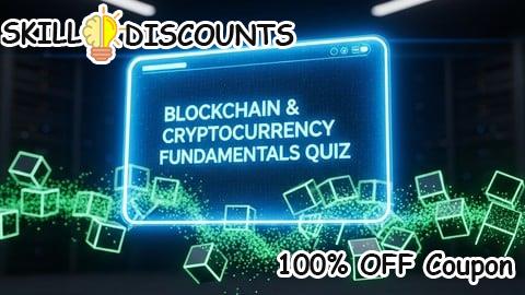 [100% OFF] Coupon Code Blockchain & Cryptocurrency Fundamentals Quiz