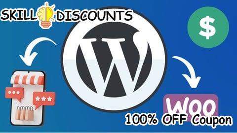 [100% OFF] Coupon Code Build Profitable E-Commerce Stores with WordPress & Woostify