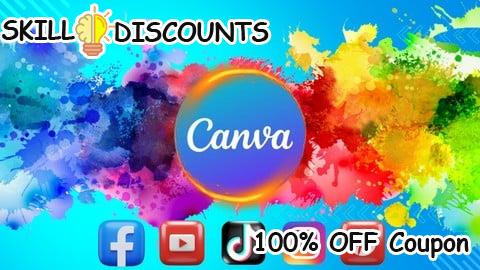 [100% OFF] Coupon Code Canva for Social Media: Zero to Hero Graphic Design in Canva
