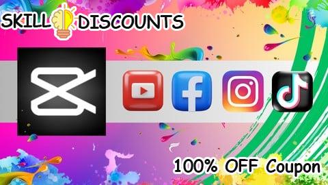 [100% OFF] Coupon Code Capcut for Social Media Video Editing | Beginner to Pro
