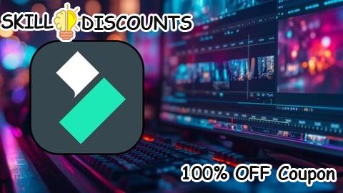 [100% OFF] Coupon Code Complete Filmora Video Editing Course : Zero to Pro Editor