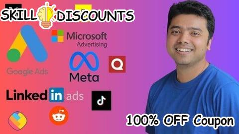 [100% OFF] Coupon Code Complete Paid Advertising Guide 2025: 11 Platforms, 1 Course