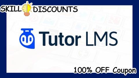 [100% OFF] Coupon Code Cómo Crear una Academia Online con WordPress y Tutor LMS