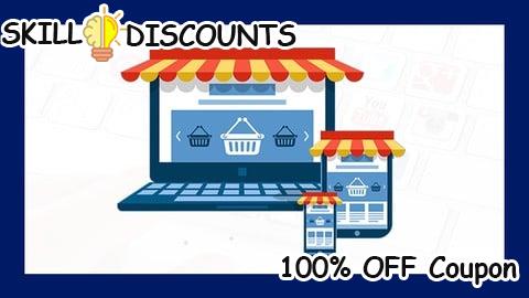 [100% OFF] Coupon Code Cómo Crear Una Tienda Online Desde Cero Para Principiantes