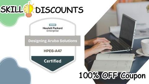 [100% OFF] Coupon Code Designing Aruba Solutions Practice Tests
