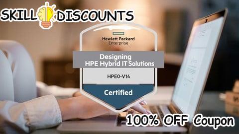 [100% OFF] Coupon Code Designing HPE Hybrid IT Solutions Practice Exams