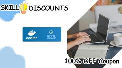 [100% OFF] Coupon Code Docker Certified Associate Practice Exams