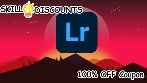 [100% OFF] Coupon Code Essential Lightroom Course for Beginner to Advanced