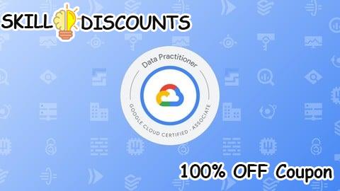 [100% OFF] Coupon Code GCP Associate Data Practitioner Practice Exams 2025