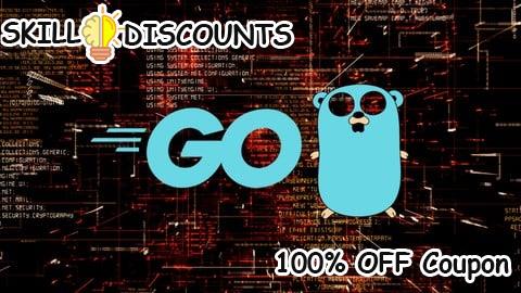 [100% OFF] Coupon Code Go Programming: Build Fast, Scalable, Reliable Applications