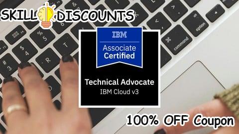 [100% OFF] Coupon Code IBM Cloud Technical Advocate v3 Practice Exams