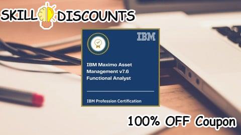 [100% OFF] Coupon Code IBM Maximo Asset Management v7.6 Functional Analyst Exams