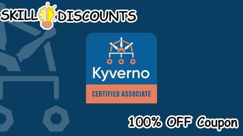 [100% OFF] Coupon Code KCA: Kyverno Certified Associate Practice Exams