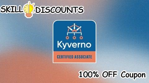 [100% OFF] Coupon Code KCA: Kyverno Certified Associate Practice Exams