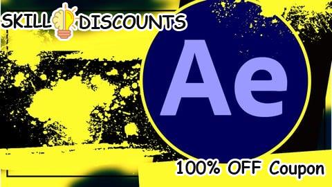 [100% OFF] Coupon Code Learn Adobe  After Effect with Motion Graphics and Animation