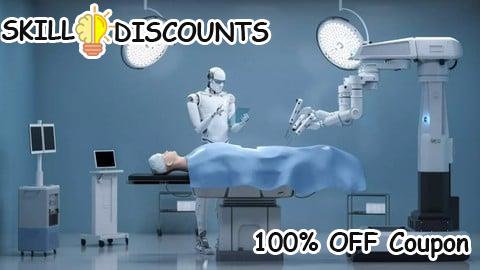 [100% OFF] Coupon Code Medical Robotics Course