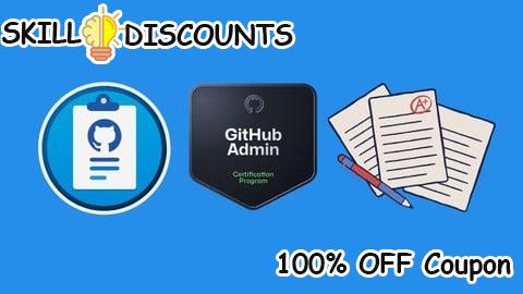 [100% OFF] Coupon Code Microsoft GH-100 GitHub Administration Exam: 300+ Questions