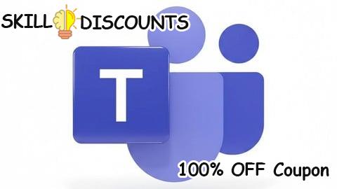 [100% OFF] Coupon Code Microsoft Teams Basics