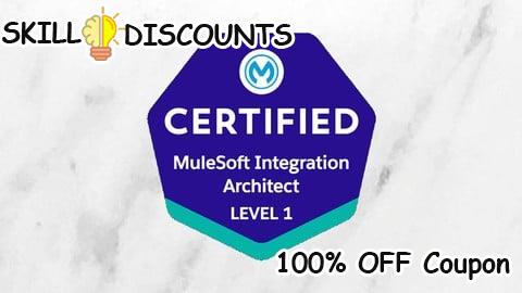 [100% OFF] Coupon Code MuleSoft Integration Architect 1 - Certification Exam