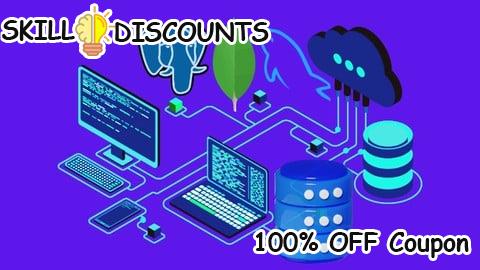 [100% OFF] Coupon Code MySQL, PostgreSQL and MongoDB Database Design Masterclass