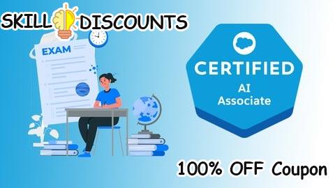[100% OFF] Coupon Code [NEW] Salesforce Certified AI Associate Practice Exam - 2025