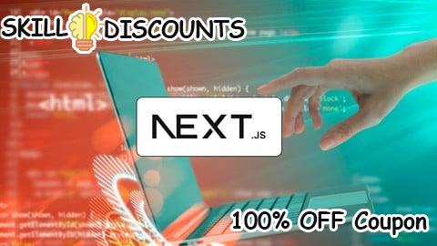 [100% OFF] Coupon Code Next.js: Build Dynamic, Fast & Scalable Web Applications