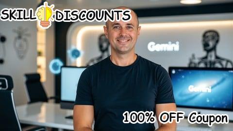 [100% OFF] Coupon Code Next Level AI Skills with Google Gemini 2.5