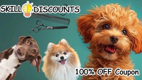 [100% OFF] Coupon Code Pet Business with Dog Grooming  for Aspiring Petpreneurs