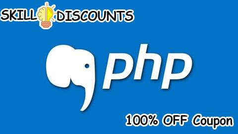[100% OFF] Coupon Code PHP for Beginners: Learn PHP OOP PHP PDO and PHP Security