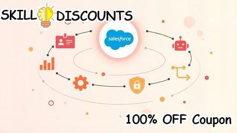 [100% OFF] Coupon Code Salesforce for Beginners: The Complete Introduction to CRM