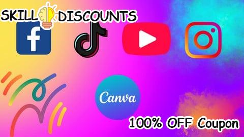 [100% OFF] Coupon Code Social Media Graphics Design and Video Editing in Canva