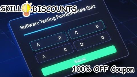 [100% OFF] Coupon Code Software Testing Fundamentals Quiz
