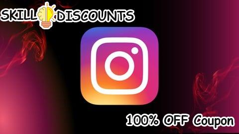 [100% OFF] Coupon Code The Complete Guide to Instagram Marketing for Businesses