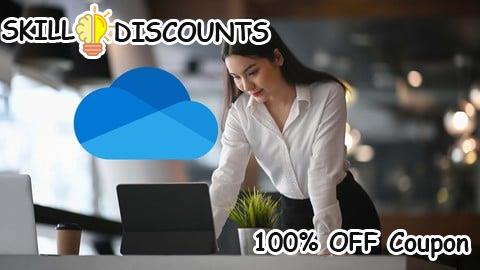 [100% OFF] Coupon Code The Complete Microsoft OneDrive Course - Business & Personal