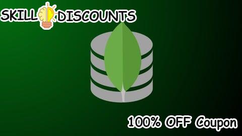 [100% OFF] Coupon Code The Complete MongoDB: Build, Scale & Query NoSQL Databases