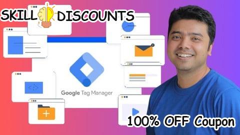 [100% OFF] Coupon Code The Ultimate Google Tag Manager Course: Beginner to Advanced