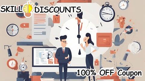 [100% OFF] Coupon Code Master Effective Time Management for Personal Productivity