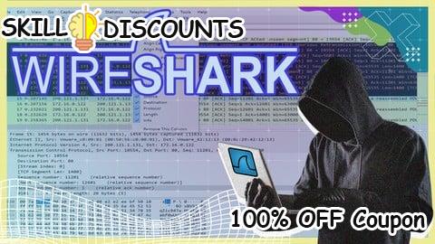 [100% OFF] Coupon Code Wireshark Mastery: Ethical Hacking & Network Packet Analysis