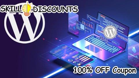 [100% OFF] Coupon Code WordPress Web Development and Web Design for Beginners