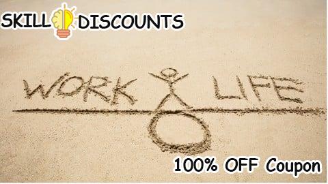 [100% OFF] Coupon Code Work-Life Balance Is a Myth: Live With Clarity & Purpose